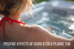 What are the positive effects of using a Cold Plunge tub?